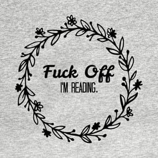 Eff Off, I'm reading T-Shirt